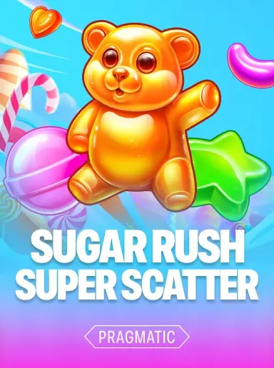 Sugar Rush Super Scatter Lucky Bear